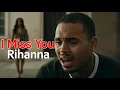 Download Lagu Chris Brown – I Miss You Rihanna - Saddest Song Of The Year💔😭 