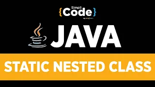 Java Tutorial For Beginners Static Nested Class In Java Static Nested Class Tutorial SimpliCode