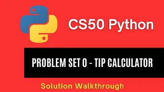 CS50 Python 2025 - Problem Set 0 Tip Calculator Full Solution