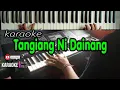 Download Lagu TANGIANG NI DAINANG (Karaoke Wanita) LIVE KEYBOARD |Cipt:Tagor Tampubolon