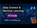 Python Crash Course - Loops For and While Loop