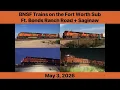 BNSF Trains on the Fort Worth Sub Ft Bonds Ranch Road Saginaw TX May 3 2026