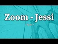Download Lagu Jessi - Zoom ( Lyrics )