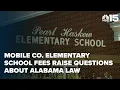 NBC 15 Investigation Mobile Co elementary school fees raise questions about Alabama law