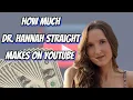 How Much Does Dr Hannah Straight Earn from YouTube Here s the data