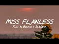Lagu Flow G, Bosx1ne ♪ Sachzna • Miss Flawless | LYRICS