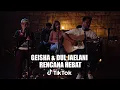 Download Lagu Geisha \u0026 Dul Jaelani - Rencana Hebat | TikTok Live