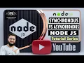 8 What Is Synchronous And Asynchronous Node JS Tutorials Sync VS Async Node JS