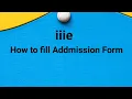 How to fill Addmission Form of iiie