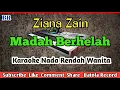 Download Lagu Madah Berhelah Karaoke | Nada Rendah Wanita | Ziana Zain |#BATOLARECORD