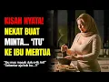 Download Lagu KISAH NYATA - KEINGINAN IBU MERTUA YANG SEBENARNYA MEMBUATKU TERKEJUT !! CERITA ROMANTIS