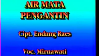 Download Airmata Pengantin (MIRNAWATI) Karya Endang Raes MP3