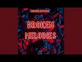 Download Lagu Broken Melodies