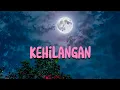 Download Lagu Kehilangan Ost My Heart || Lirik