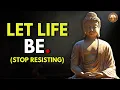 Accepting Life As It Is Watch This for Accepting LIfe As It Is Buddhist Wisdom