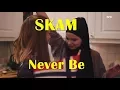 SKAM | Never Be (5SOS)