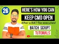 Keep Command Prompt Open After Batch