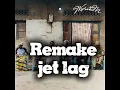 Remake tiakola ft jorja Smith (jet lag)
