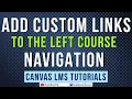 Add Custom Links to the Left Course Navigation in Canvas LMS