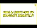 Unix Linux How to nsupdate remotely 2 Solutions