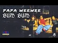 Download Lagu Papa Wee Wee - Bum Bum [Official Music Video]