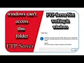 Windows cannot access this folder Fix this issue in FTP Server FTP Server Not working in windows