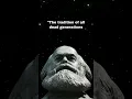 Lagu The tradition of all dead generations💀― Karl Marx