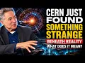 CERN May Have Just Revealed a Hidden Layer of Reality