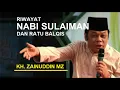 Download Lagu KH. Zainuddin MZ | Riwayat Nabi Sulaiman dan Ratu Balqis | Full Ceramah Audio