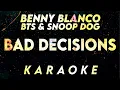 Benny Blanco - Bad Decisions Ft. BTS & Snoop Dogg (Karaoke/Lyrics/Instrumental)