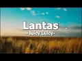 Lagu Juicy Luicy - Lantas (Lirik Lagu)
