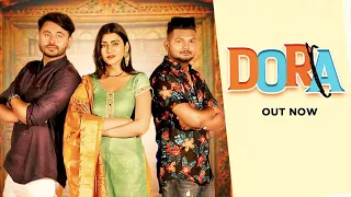 DORA- ( Official Video ) | Rahul Puhal | Sweta Chauhan | Lavi Adwal | Jind Aala Vishu