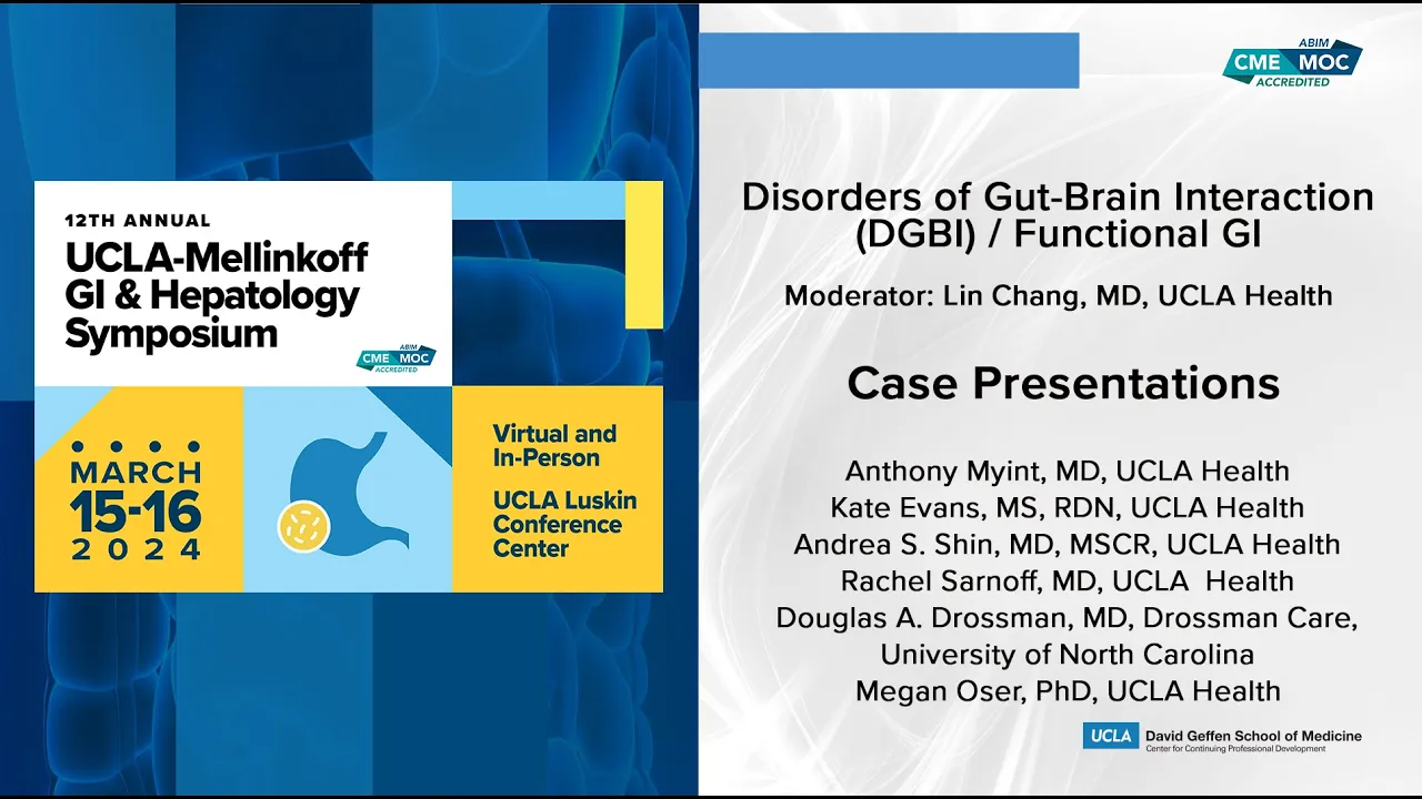 Disorders of Gut-Brain Interaction / Functional GI: Case Presentations | UCLA Digestive Diseases