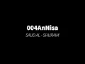 Download Lagu 004 AnNisa | SAUD AL-SHURAIM | QURAN