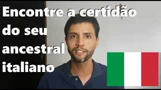 10 sites para procurar a certidão do seu ancestral italiano
