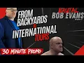 From Backyards to International Tours Brutal Bob Evans