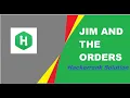 JIM AND THE ORDERS HACKERRANK SOLUTION