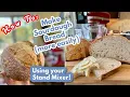 Stand Mixer Sourdough Bread Tutorial