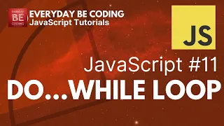 Do While Loop in JavaScript - Everyday-Be-Coding