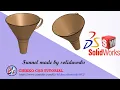 Solidworks Tutorial How to make a Funnel with Solidworks