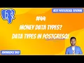 Data Types in PostgreSQL Money Data Types PostgreSQL Full Playlist