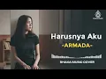 HARUSNYA AKU - ARMADA | VIDEO LYRIC COVER BY SHAKA MUSIC