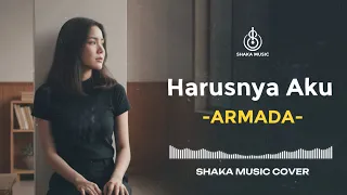 harusnya aku armada video lyric cover by shaka music