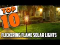 Best Flickering Flame Solar Light In 2025 - Top 10 Flickering Flame Solar Lights Review