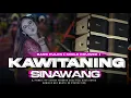 Download Lagu DJ KAWITANING SINAWANG || BASS PULEN X MIDLE KRUWEK TERBARU