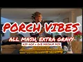 Lagu PORCH VIBES | All Mash, Extra Gravy | Hip-Hop \u0026 R\u0026B Mashup DJ Mix