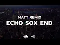 Echo Sax End (Matt Remix) / Echo Sox End Deep House Remix