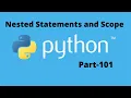 Nested Statements and Scope in Python Part 101