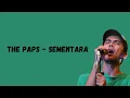 Download Lagu The Paps - Sementara (Lirik Musik)