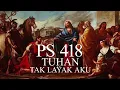 Puji Syukur 418 - Tuhan Tak Layak Aku